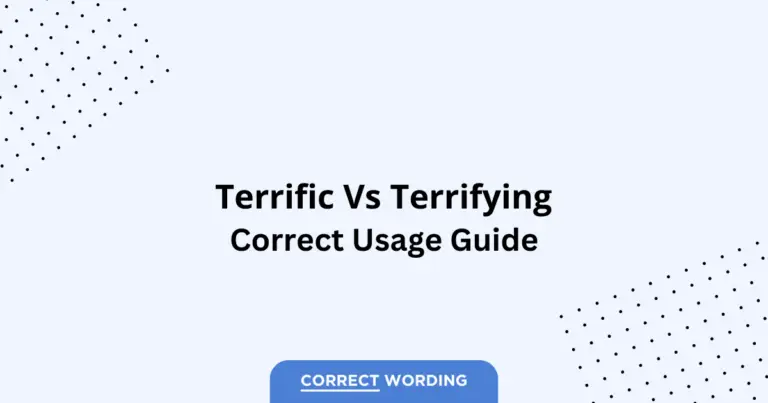 Terrific vs. Terrifying - Which is Correct?
