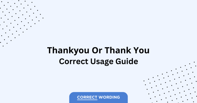 Thankyou vs. Thank You - Which is Correct?