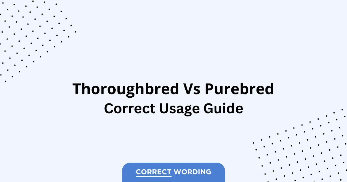 Thoroughbred vs. Purebred - Which is Correct?