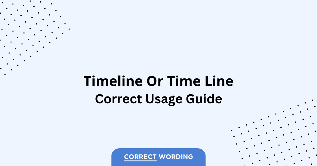 Timeline vs. Time line - Which is Correct?