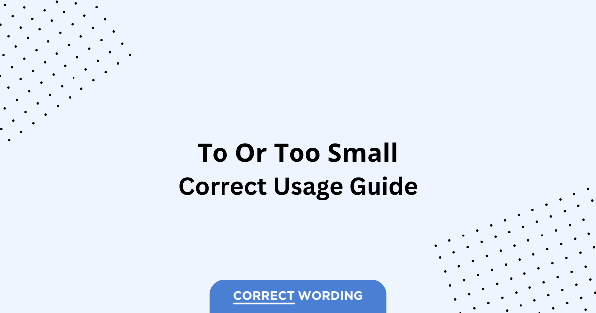 To vs. Too - Which is Correct?