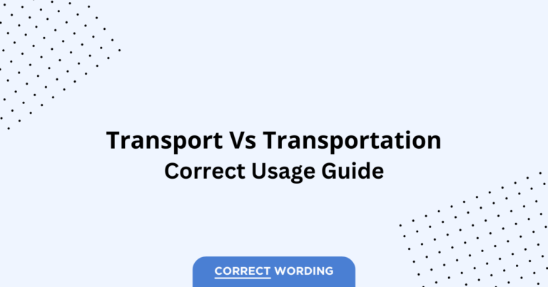 Transport vs. Transportation - Which is Correct?