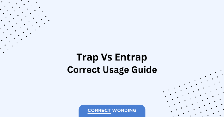 Trap vs. Entrap - Which is Correct?