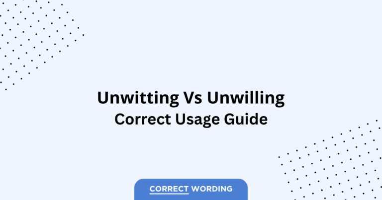 Unwitting vs. Unwilling - Which is Correct?