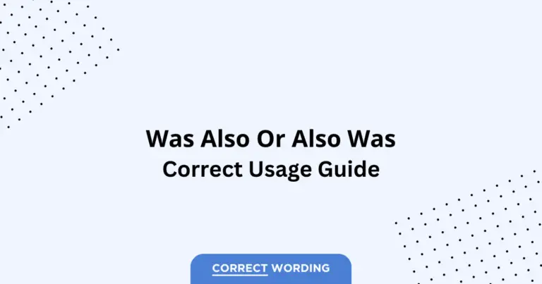 Was Also vs. Also Was - Which is Correct?