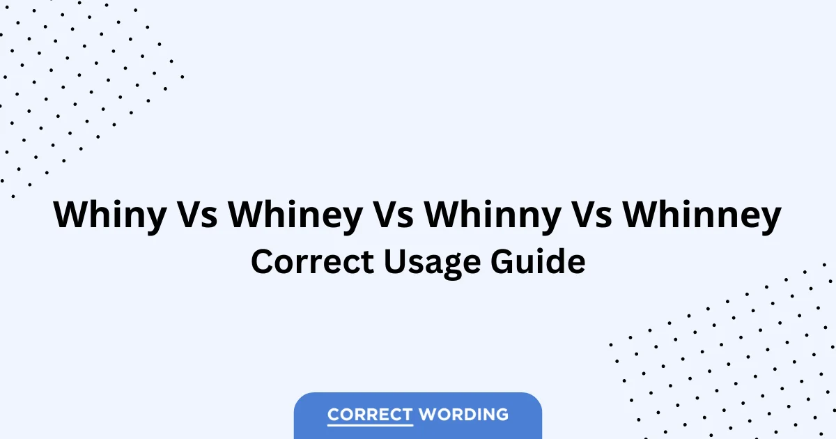 Whiny vs. Whinny - Which is Correct?