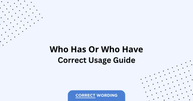 Who Has vs. Who Have - Which is Correct?