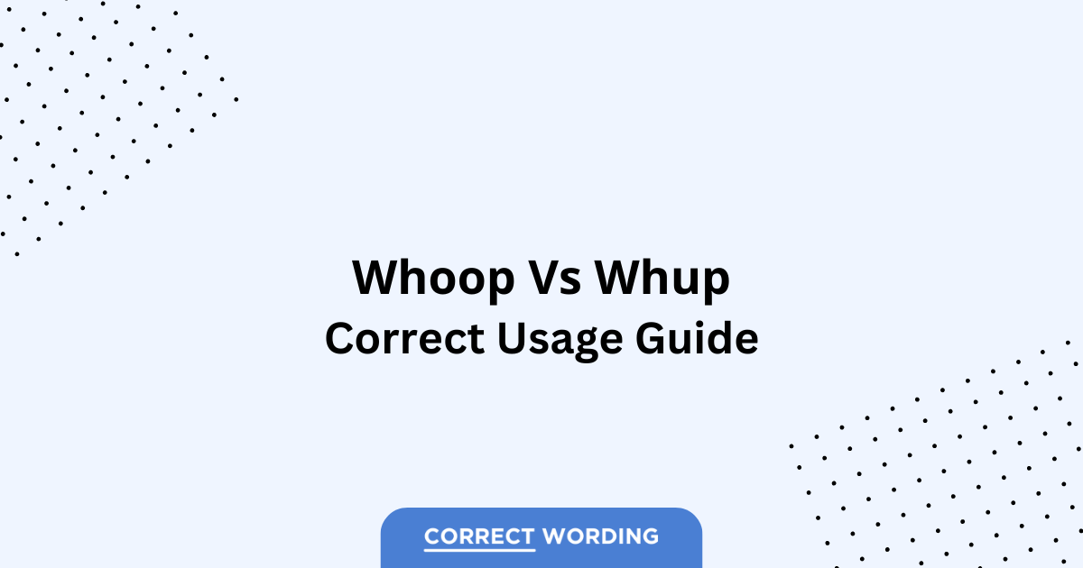 Whoop vs. Whup - Which is Correct?
