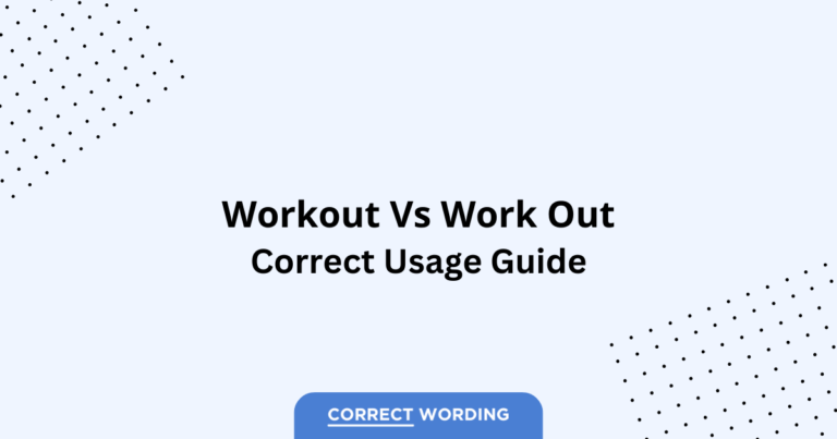 Workout vs. Work Out - Which is Correct?