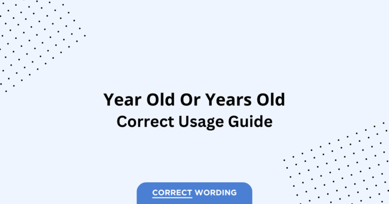 Year old vs. Years old - Which is Correct?