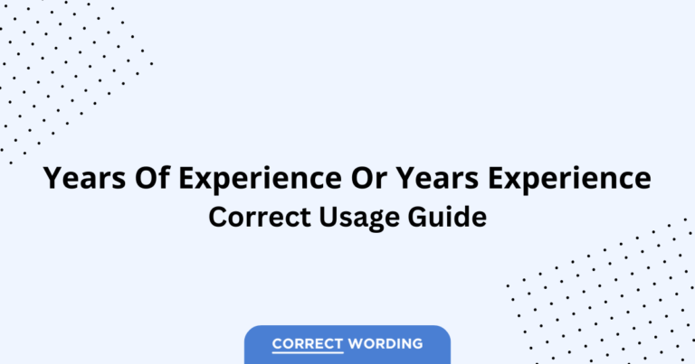Years of Experience vs. Years Experience - Which is Correct?