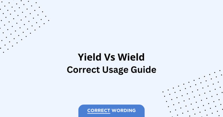 Yield vs. Wield - Which is Correct?