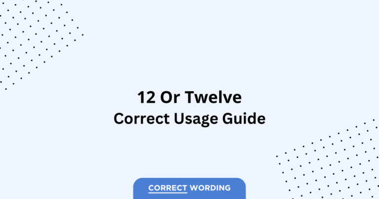 12 vs. Twelve - Which is Correct?