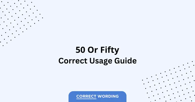 50 vs. Fifty - Which is Correct?