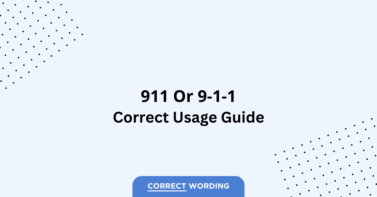 911 vs. 9-1-1 - Which is Correct?