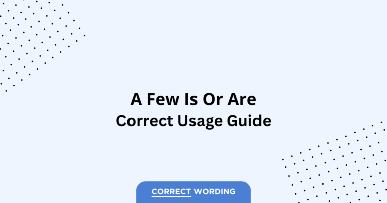 A Few Is vs. A Few Are - Which is Correct?