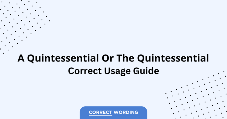 A Quintessential vs. The Quintessential - Which is Correct?