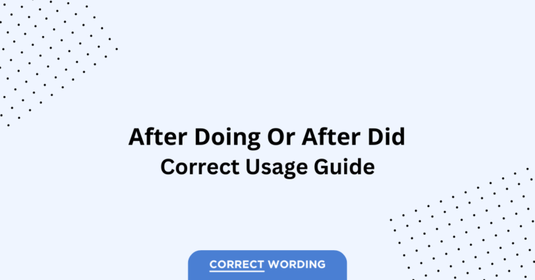 After Doing vs. After Did - Which is Correct?