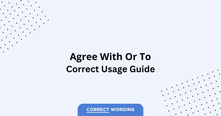 Agree With vs. Agree To - Which is Correct?