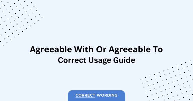Agreeable with vs. Agreeable to - Which is Correct?