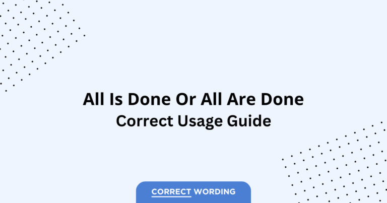 All Is Done vs. All Are Done - Which is Correct?