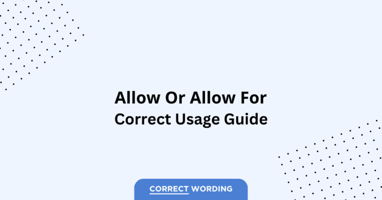 Allow vs. Allow for - Which is Correct?
