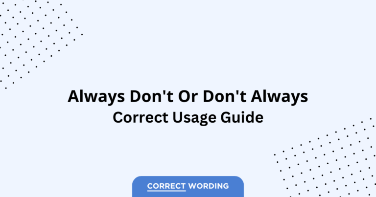 Always Don't vs. Don't Always - Which is Correct?