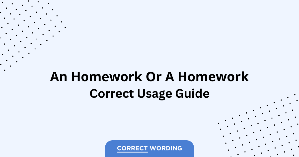 An Homework vs. A Homework - Which is Correct?