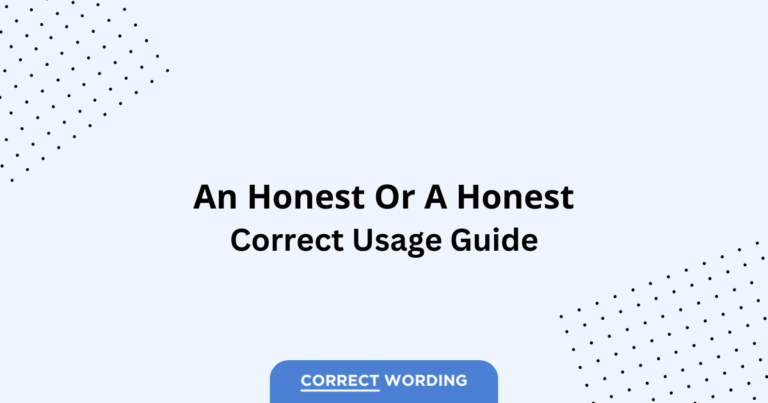 An Honest vs. A Honest - Which is Correct?