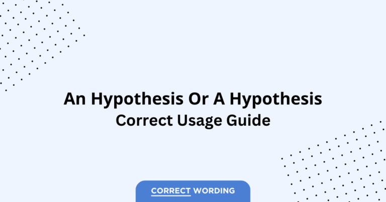 An hypothesis vs. A hypothesis - Which is Correct?