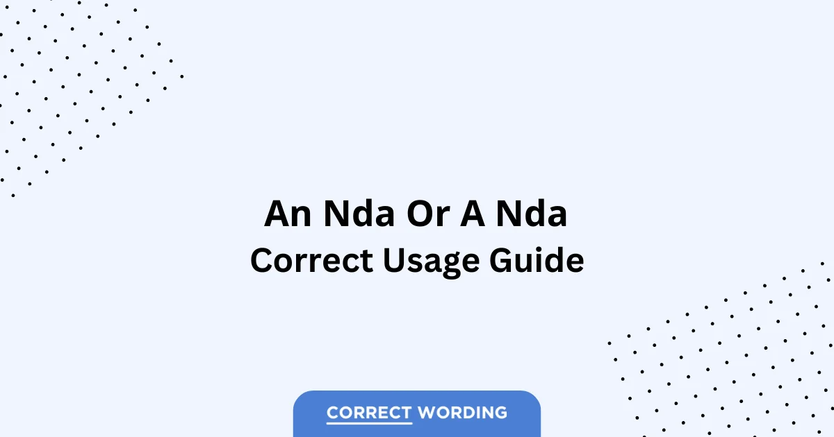 An NDA vs. A NDA - Which is Correct?
