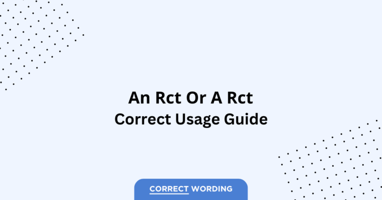 An RCT vs. A RCT - Which is Correct?