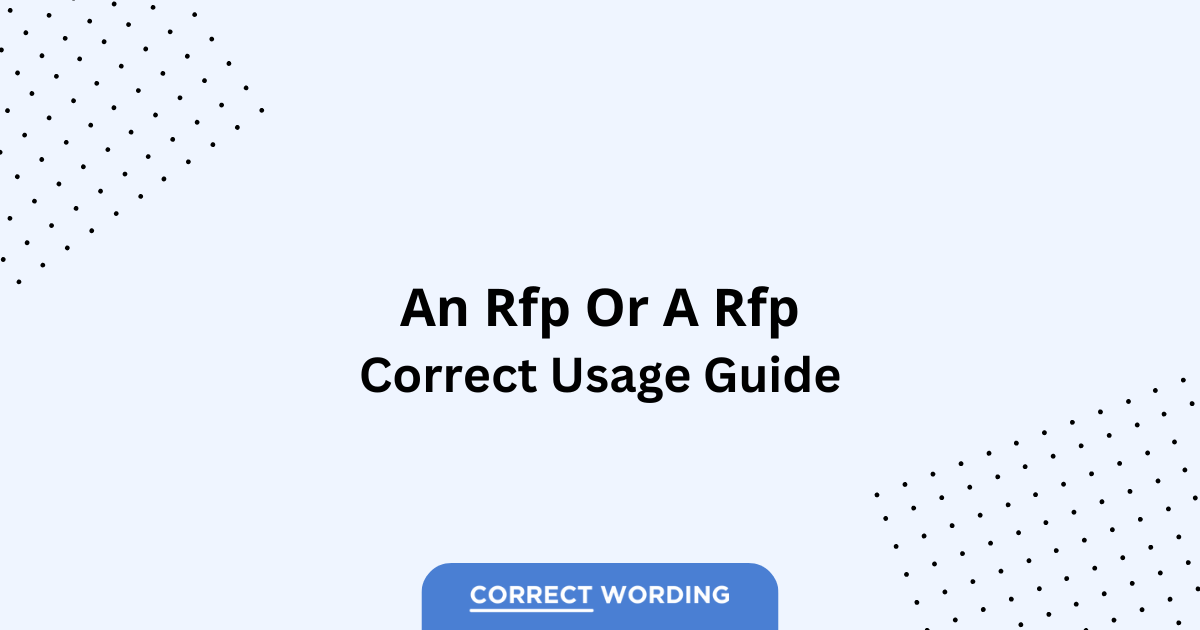An RFP vs. A RFP - Which is Correct?