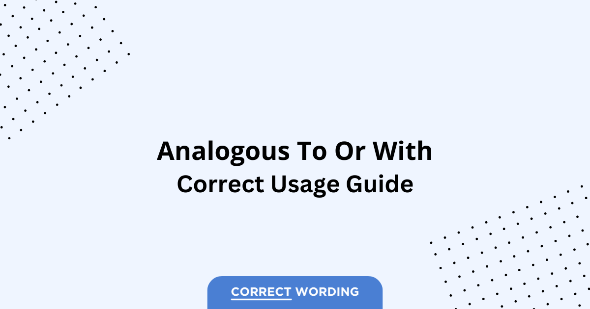 Analogous to vs. Analogous with - Which is Correct?