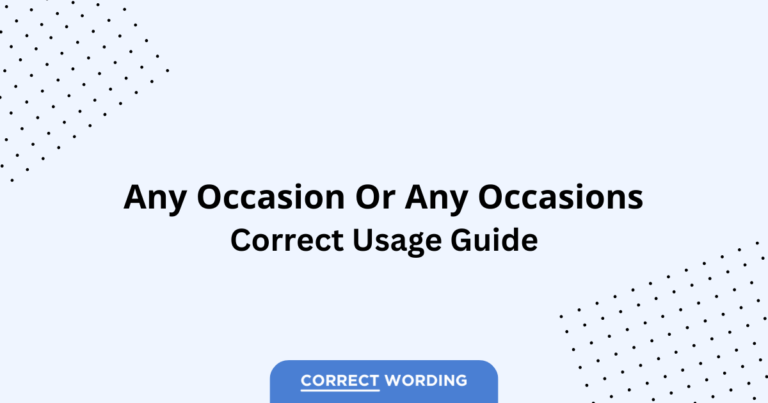 Any Occasion vs. Any Occasions - Which is Correct?