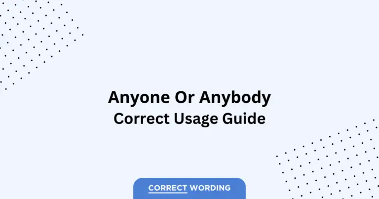 Anyone vs. Anybody - Which is Correct?
