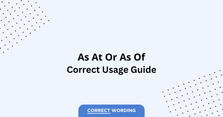 As at vs. As of - Which is Correct?