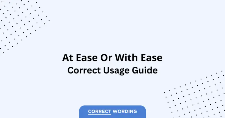 At Ease vs. With Ease - Which is Correct?