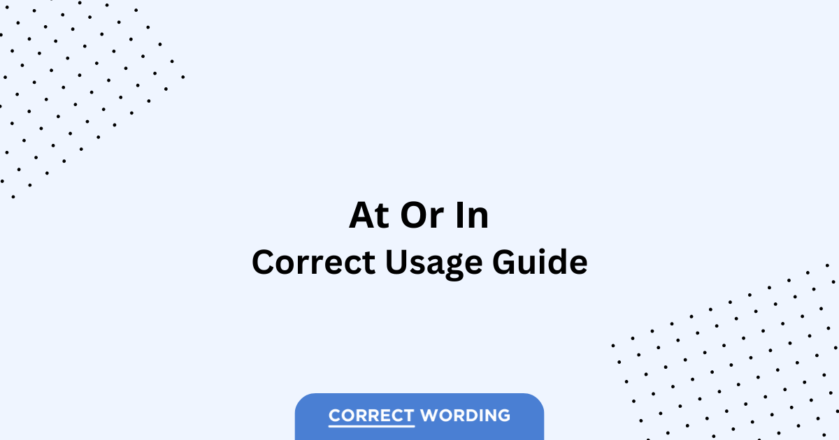 At vs. In - Which is Correct?