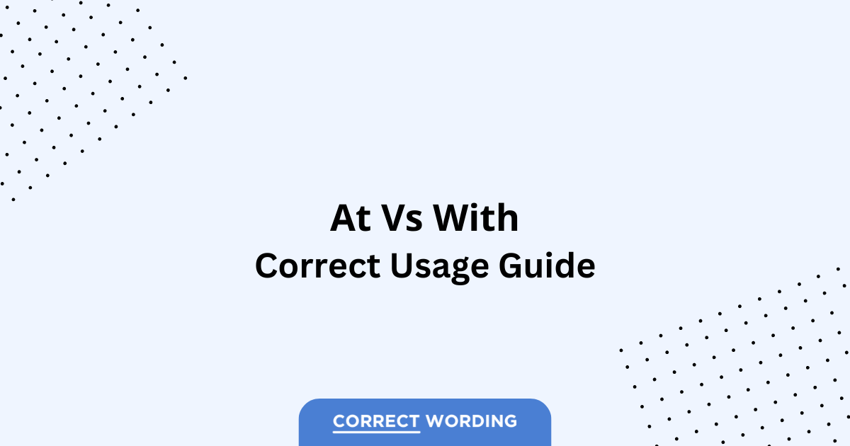 At vs. With - Which is Correct?