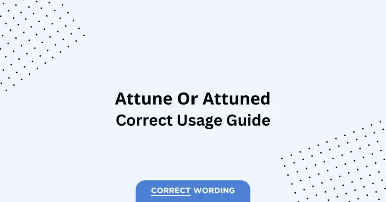 Attune vs. Attuned - Which is Correct?