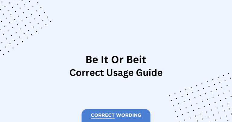Be it vs. Beit - Which is Correct?