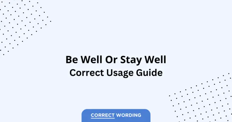 Be Well vs. Stay Well - Which is Correct?