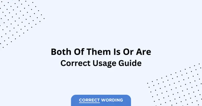 Both of Them Is vs. Both of Them Are - Which is Correct?