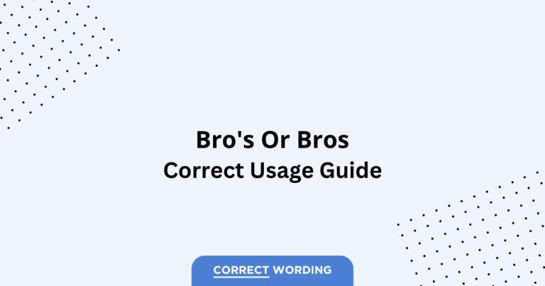 Bro's vs. Bros - Which is Correct?