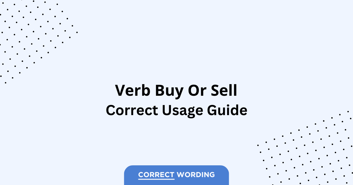 Buy vs. Sell - Which is Correct?