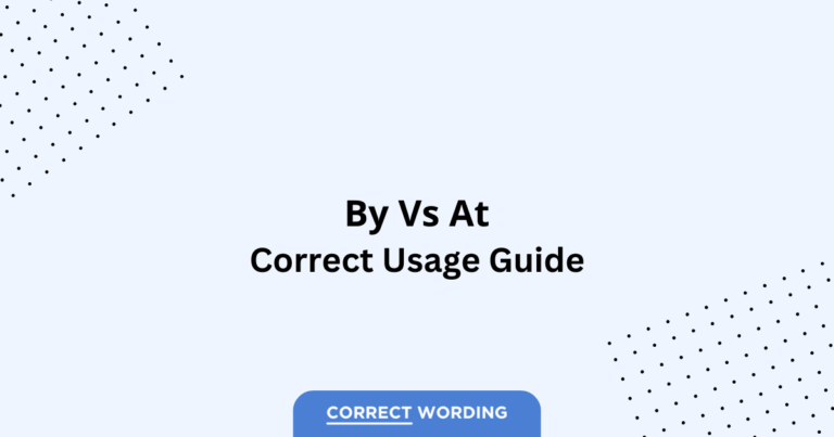 By vs. At - Which is Correct?