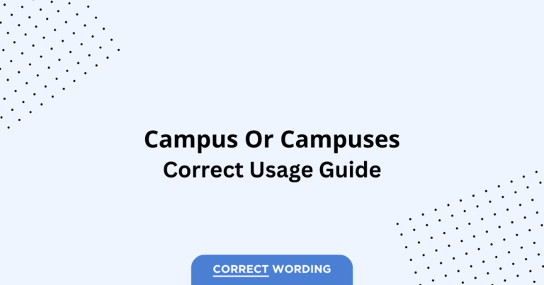 Campus vs. Campuses - Which is Correct?