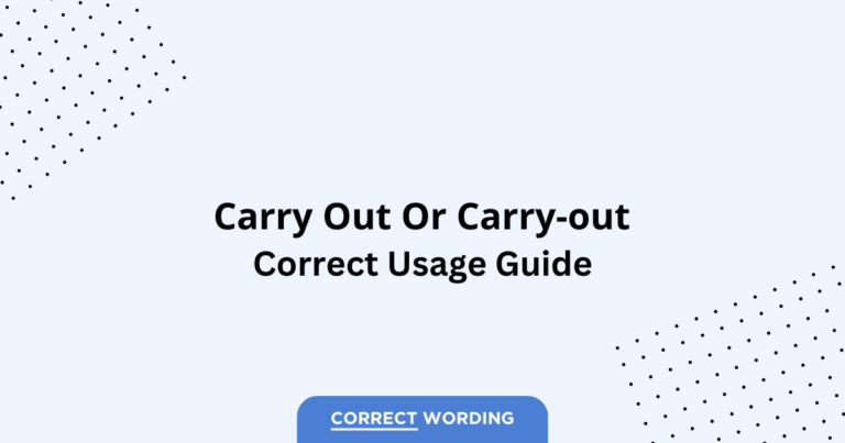 Carry out vs. Carry-out - Which is Correct?