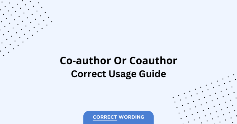 Co-author vs. Coauthor - Which is Correct?